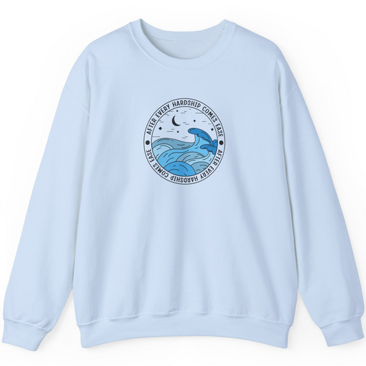Crewneck Sweater Waves of After Every Hardship Comes Ease | Adult Unisex Long Sleeves