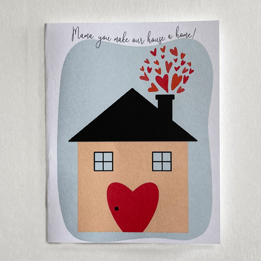 Mini Mother’s Day Card | Mama, You Make Our House a Home