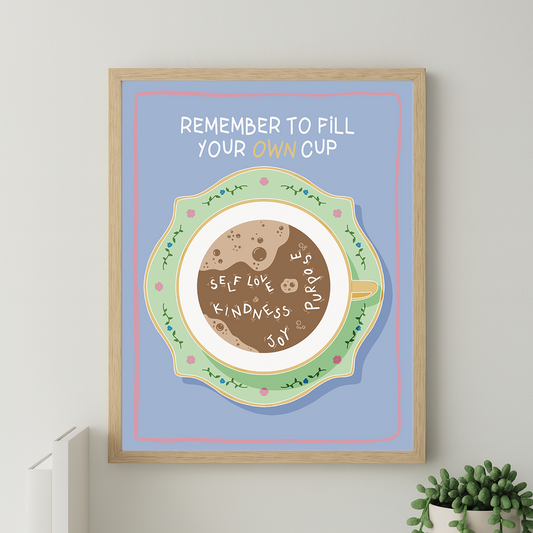 Paper Print | Fill Your Own Cup